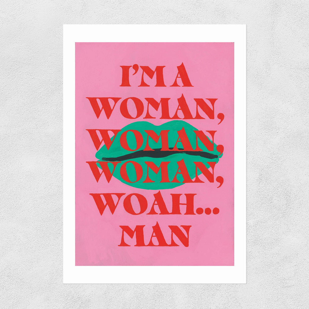 Load image into Gallery viewer, Print I&amp;#39;m a Woman Woman Woah Man
